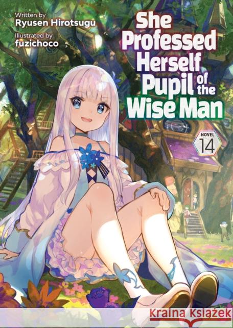 She Professed Herself Pupil of the Wise Man (Light Novel) Vol. 14 Ryusen Hirotsugu 9798891600713 Seven Seas Entertainment, LLC - książka