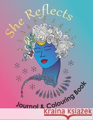 She Reflects Journal & Colouring Book Erica Ross 9781926926964 Erica Ross - książka