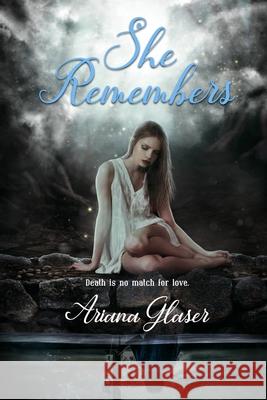 She Remembers Ariana Glaser 9781645830375 Foundations Book Publishing - książka
