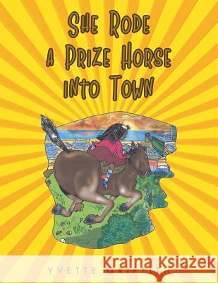 She Rode a Prize Horse into Town Yvette Griffith 9781643674889 Urlink Print & Media, LLC - książka