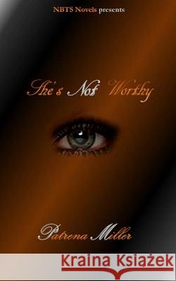 She's Not Worthy Patrena Miller 9781500426026 Createspace - książka