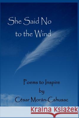 She Said No To The Wind Jahanshah Javid Christina Hamlett Cesar Moran-Cahusac 9781508731221 Createspace Independent Publishing Platform - książka