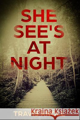 She See's At Night Knoll, Travis 9781727237337 Createspace Independent Publishing Platform - książka