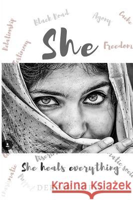 She: She Heals Everything Deepak Gupta Swati Puri Misha Goel 9781545451915 Createspace Independent Publishing Platform - książka