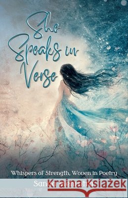 She Speaks in Verse Sanaa Mehrotra 9789370181816 Blue Rose Publishers - książka
