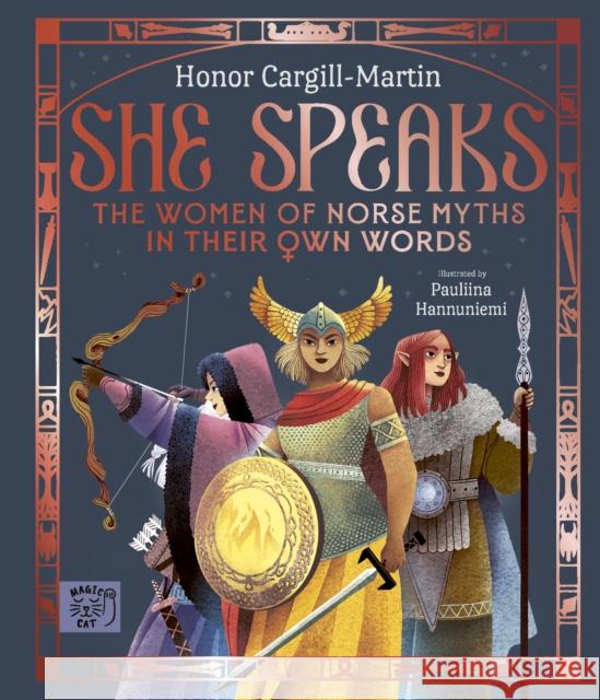 She Speaks: The Women of Norse Myths in their Own Words Honor Cargill-Martin 9781917044813 Magic Cat Publishing - książka