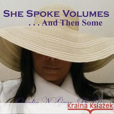 She Speaks Volumes . . . And Then Some Onedia Nicole Gage 9781939119650 Purple Ink, Inc - książka