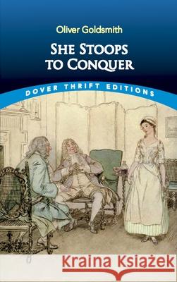 She Stoops to Conquer Oliver Goldsmith 9780486268675 Dover Publications - książka
