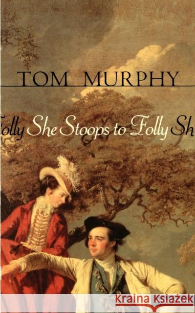 She Stoops to Folly Tom Murphy 9780413714008 Methuen Publishing - książka