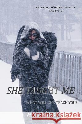 She Taught Me: What Will She Teach You? Bond 9781480842779 Archway Publishing - książka