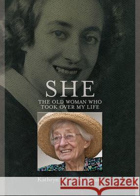 She: The Old Woman Who Took Over My Life Kathryn Tucker Windham Horace Randall Williams 9781588383730 NewSouth Books - książka