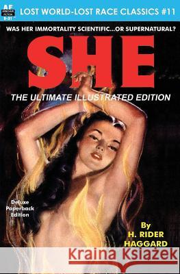 SHE, The Ultimate Illustrated Edition Haggard, H. Rider 9781612873442 Armchair Fiction & Music - książka
