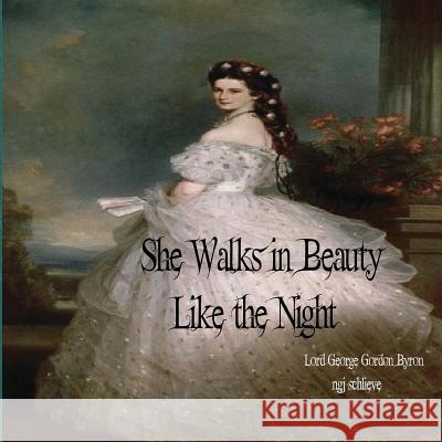 She Walks in Beauty Like the Night: There is Pleasure in the Pathless Woods Byron, George Gordon, 1788- 9781947032088 Pemberley Publishing - książka