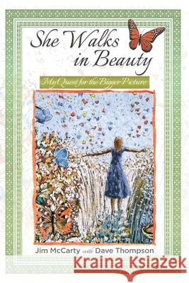 She Walks In Beauty: My Quest For The Bigger Picture Jim McCarty Dave Thompson 9781257829125 Lulu.com - książka