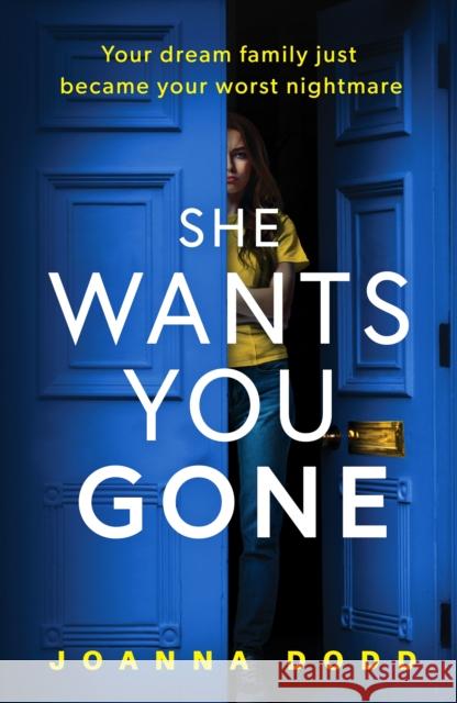 She Wants You Gone: An up-all-night, pulse-thudding thriller Joanna Dodd 9781804368459 Canelo - książka