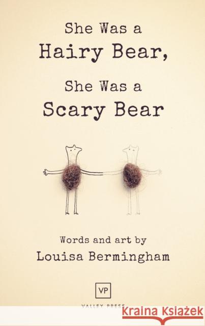 She Was a Hairy Bear, She Was a Scary Bear Louisa Bermingham 9781908853950 Valley Press - książka