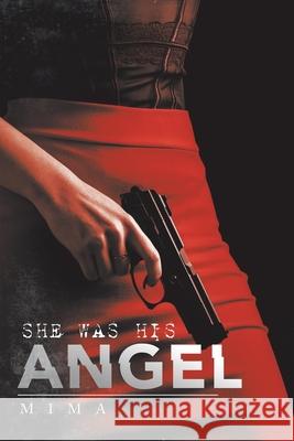 She Was His Angel Mima 9781663200198 iUniverse - książka
