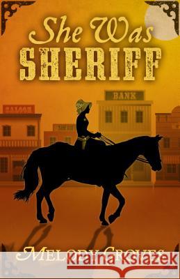 She Was Sheriff Melody Groves 9781432831998 Five Star Publishing - książka