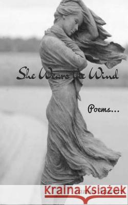 She Wears the Wind: Poems... James Sawers 9781723186776 Createspace Independent Publishing Platform - książka