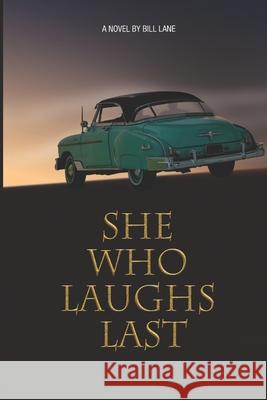 She Who Laughs Last Bill Lane 9781089519072 Independently Published - książka