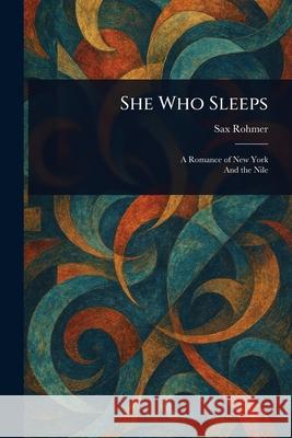 She Who Sleeps Sax Rohmer 9781025251943 Anson Street Press - książka