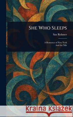 She Who Sleeps Sax Rohmer 9781025251950 Anson Street Press - książka