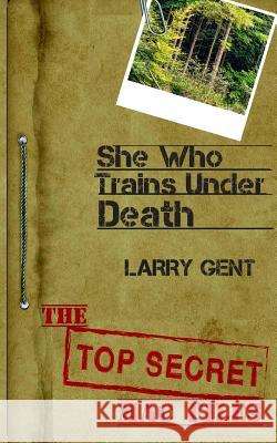 She Who Trains Under Death Larry Gent Megan Macintosh Valerie Gent 9781989152010 Midnight Reading Publishing - książka