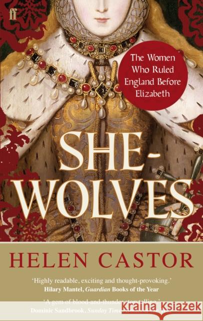 She-Wolves: The Women Who Ruled England Before Elizabeth Helen Castor 9780571237067 Faber & Faber - książka