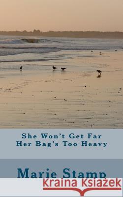 She Won't Get Far Her Bag's Too Heavy Miss Marie Stamp 9781466219410 Createspace - książka
