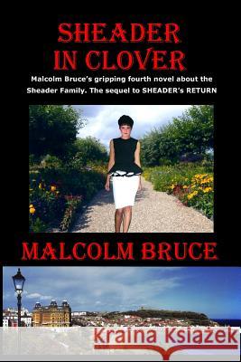 Sheader in Clover Sir Malcolm Bruce 9781291694529 Lulu.com - książka