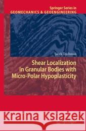 Shear Localization in Granular Bodies with Micro-Polar Hypoplasticity Jacek Tejchman 9783540705543 Springer - książka