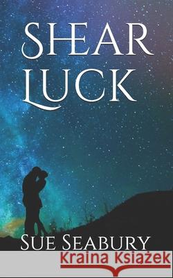 Shear Luck Sue Seabury 9781980686507 Independently Published - książka