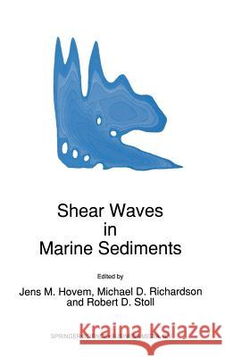 Shear Waves in Marine Sediments J. M. Hovem Michael D. Richardson Robert D. Stoll 9780792313571 Kluwer Academic Publishers - książka