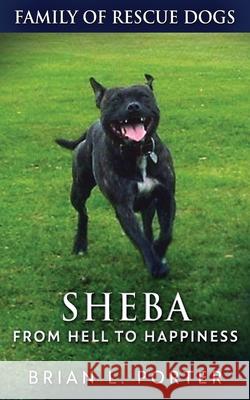 Sheba - From Hell to Happiness Brian L Porter 9784867512982 Next Chapter - książka