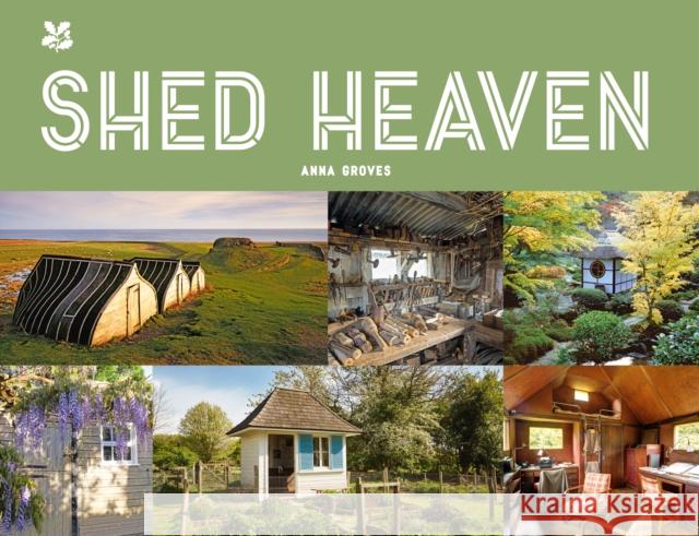 Shed Heaven: A Place for Everything National Trust Books 9781911657019 HarperCollins Publishers - książka