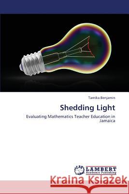 Shedding Light Benjamin Tamika 9783659418297 LAP Lambert Academic Publishing - książka