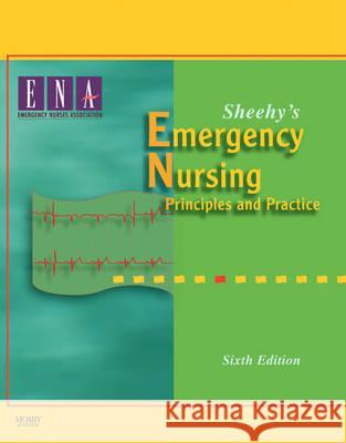 Sheehy's Emergency Nursing: Principles and Practice Ena 9780323055857 Mosby - książka