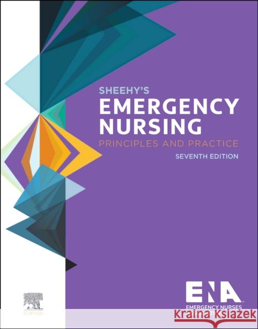 Sheehy's Emergency Nursing: Principles and Practice Emergency Nurses Association 9780323485463 Mosby - książka