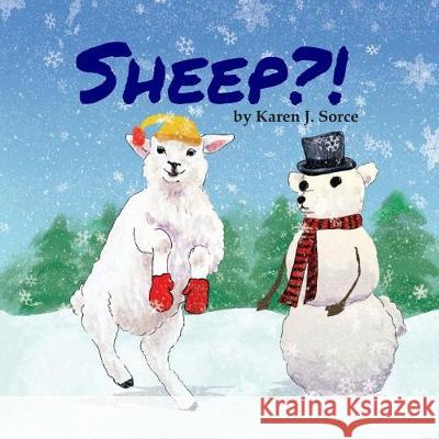 Sheep! Karen J. Sorce 9781542499545 Createspace Independent Publishing Platform - książka