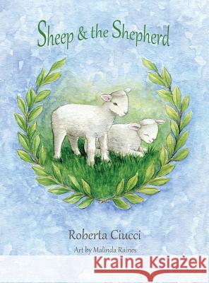 Sheep & the Shepherd Roberta Ciucci Malinda Raines 9781732103429 Kwe Publishing LLC - książka