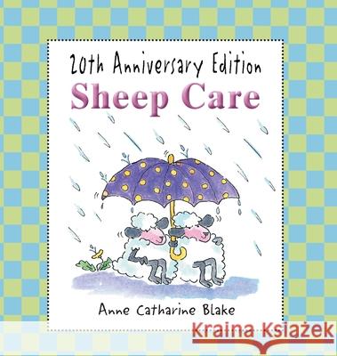 Sheep Care Anne Catharine Blake 9781734085402 Birdtree Press, LLC - książka