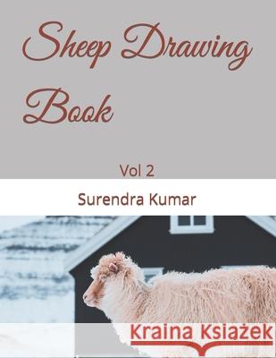 Sheep Drawing Book: Vol 2 Surendra Kumar 9798422769490 Independently Published - książka