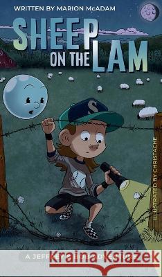 Sheep on the Lam: A Science Project on the Water Cycle Turns into a Mystery-Solving Adventure Marion McAdam   9781777717278 Marion McAdam - książka