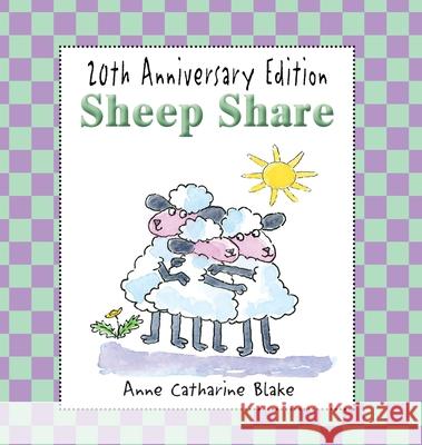 Sheep Share Anne Catharine Blake 9781734085426 Birdtree Press, LLC - książka