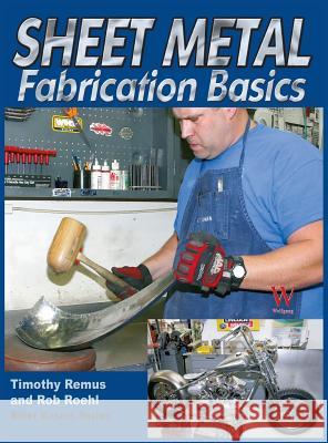 Sheet Metal Fab Basics Timothy Remus Rob Roehl 9781941064030 Wolfgang Publications - książka