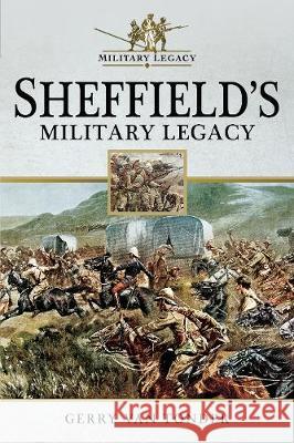 Sheffield's Military Legacy Gerry Va 9781526707628 Pen & Sword Books - książka