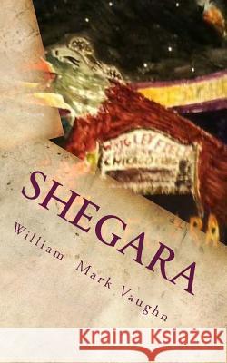 Shegara William Mark Vaughn 9781512170474 Createspace - książka