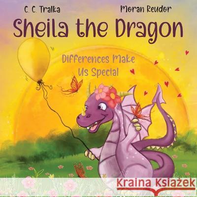 Sheila the Dragon: Differences Make Us Special Moran Reudor C C Tralka  9798987427101 Pink Cactus - książka
