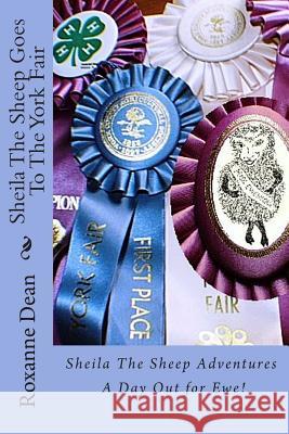 Sheila The Sheep Goes To The York Fair: A Day Out for Ewe! Gmeiner, Sheila R. 9781514294888 Createspace - książka