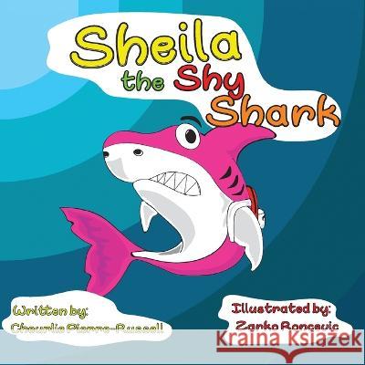 Sheila the Shy Shark Cheurlie Pierre-Russell 9781087807706 J3russell, LLC. - książka